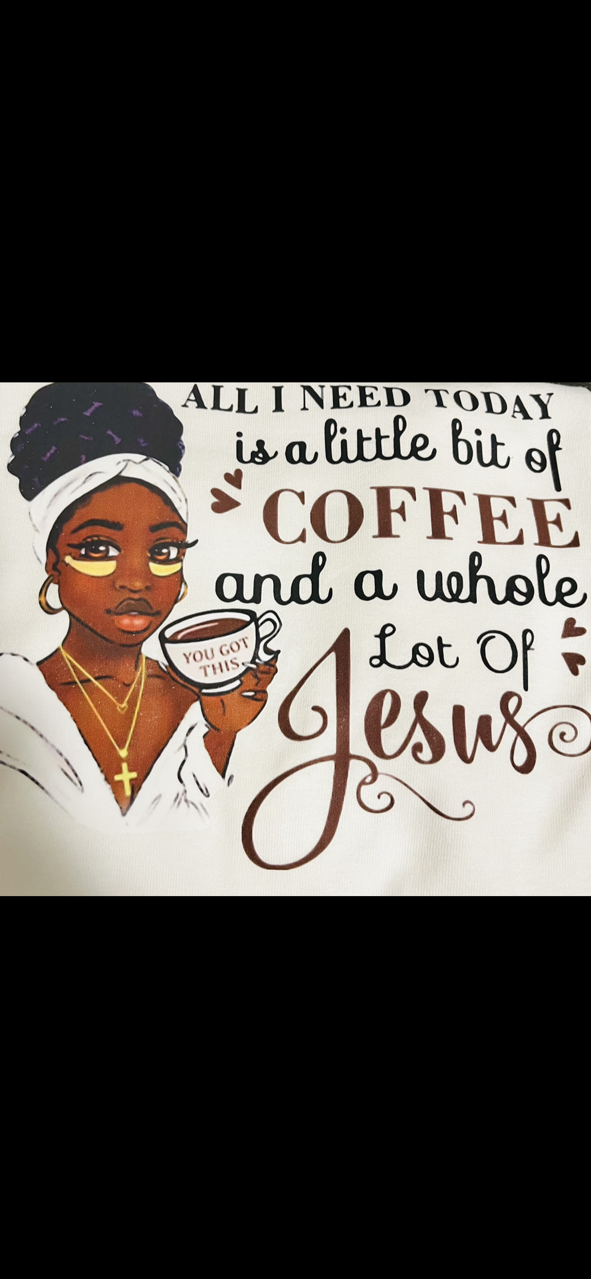 All I need is a little bit of coffee and a whole lot of Jesus