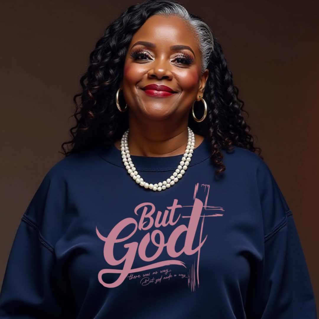 But God… There Was No Way, But God Made a Way T-shirt