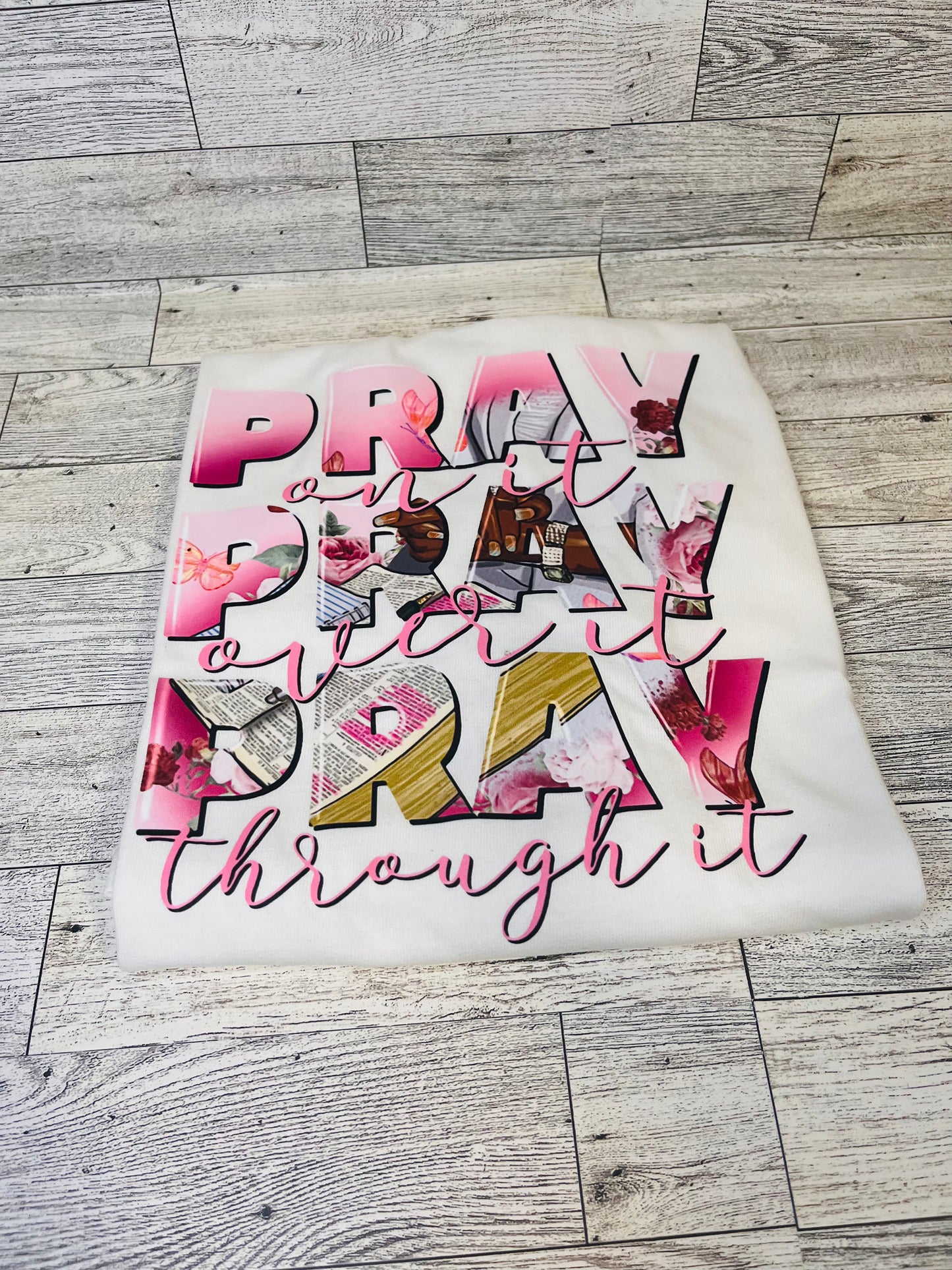 Pray,Pray,Pray T Shirt