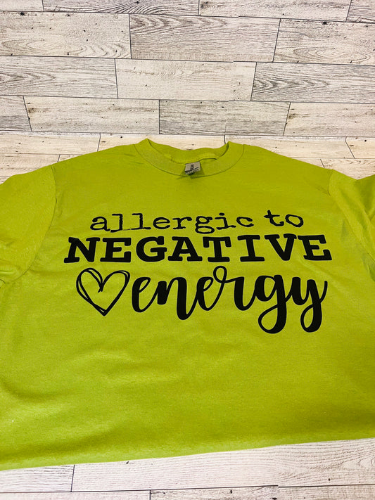 Allergic to Negative Energy T Shirt