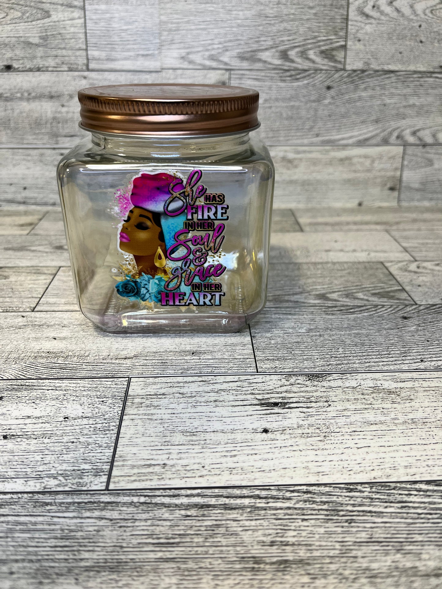 Fire in her soul and grace in her heart glass jar