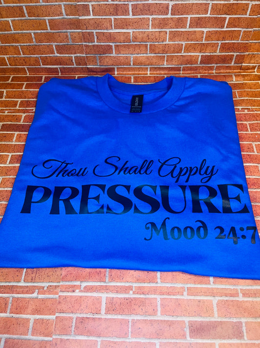 Apply Pressure t shirt